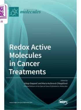 海外直订Redox Active Molecules in Cancer Treatments 氧化还原活性分子在癌症治疗中的应用