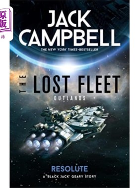 海外直订Lost Fleet: Outlands - Resolute 迷失的舰队：外域-果断