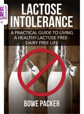 海外直订医药图书Lactose Intolerance: A Practical Guide to Living a Healthy Lactose Free-Dairy Fr 乳糖不耐症：健康无