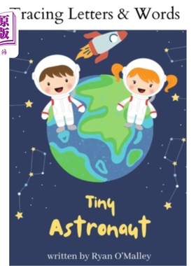 海外直订Tracing Letters & Words: Tiny Astronaut Written By Ryan O'Malley 追踪字母和单词:《小宇航员》作者:Ryan O'Mal