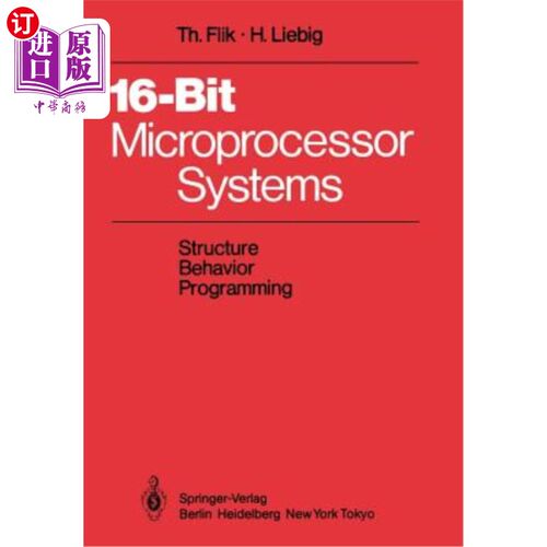 海外直订16-Bit-Microprocessor Systems: Structure, Behavior, and Programming 16位微处理器系统：结构、行为和编程