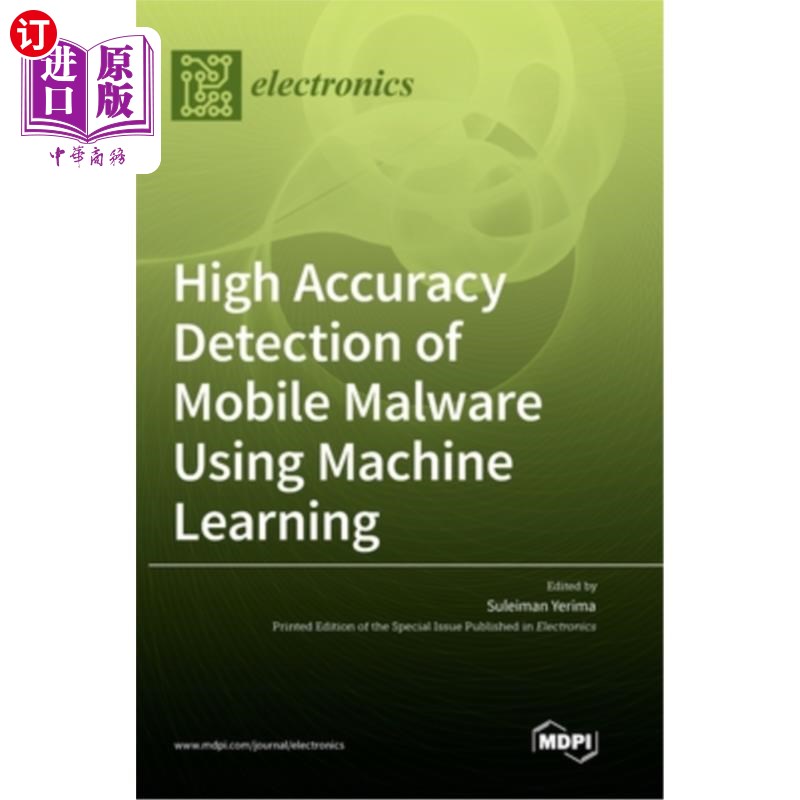 海外直订High Accuracy Detection of Mobile Malware Using Machine Learning 基于机器学习的移动恶意软件高精度检测