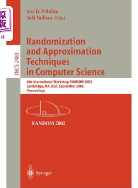 海外直订Randomization and Approximation Techniques in Computer Science: 6th Internationa 计算机科学中的随机化和近似