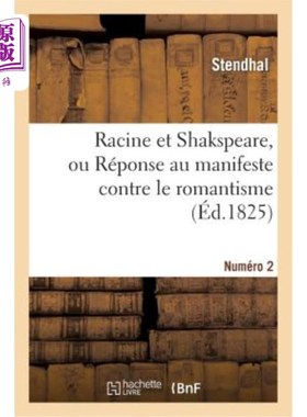 海外直订法语 Racine Et Shakspeare, N° II, Ou Réponse Au Manifeste Contre Le Romantisme Pronon 拉辛和夏克sp