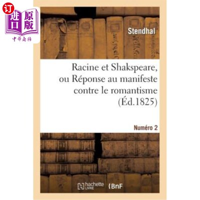 海外直订法语 Racine Et Shakspeare, N° II, Ou Réponse Au Manifeste Contre Le Romantisme Pronon 拉辛和夏克sp