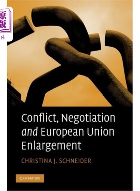 海外直订Conflict, Negotiation and European Union Enlarge... 冲突、谈判与欧盟扩大