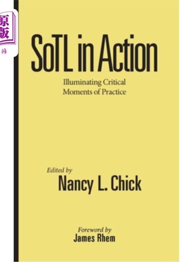 海外直订Sotl in Action: Illuminating Critical Moments of Practice Sotl在行动:照亮实践的关键时刻