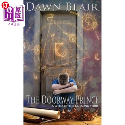 海外直订The Doorway Prince: A Wells of the Onesong Story 《门口王子：一首歌的故事》