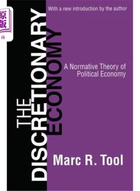 海外直订The Discretionary Economy: A Normative Theory of Political Economy 自由支配经济:政治经济学的规范理论
