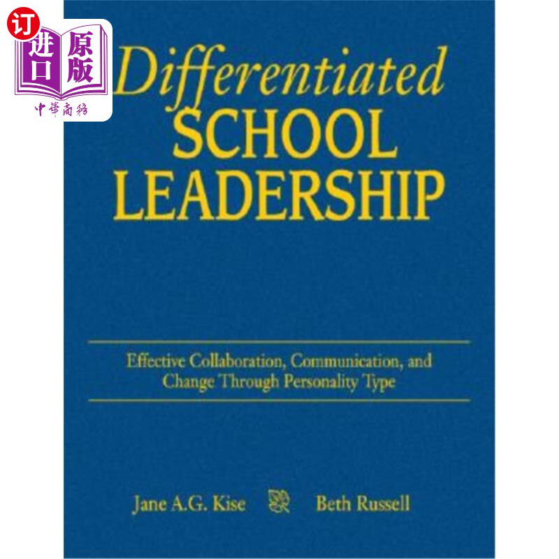 海外直订Differentiated School Leadership: Effective Collaboration, Communication, and Ch 差异化的学校领导：通过个性