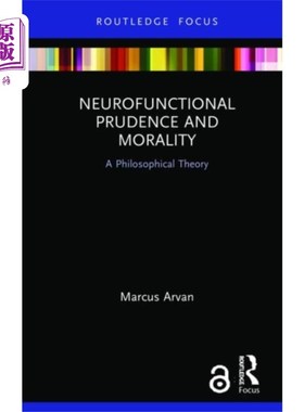 海外直订Neurofunctional Prudence and Morality 神经功能审慎与道德