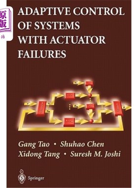 海外直订Adaptive Control of Systems with Actuator Failures 执行器失效系统的自适应控制