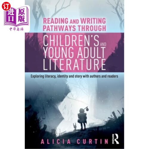 海外直订Reading and Writing Pathways Through Children's and Young Adult Literature: Expl 通过儿童和青少年文学的阅读