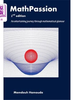 海外直订MathPassion - 2nd edition: An entertaining journey through mathematical glamour 《数学激情》第二版：数学魅