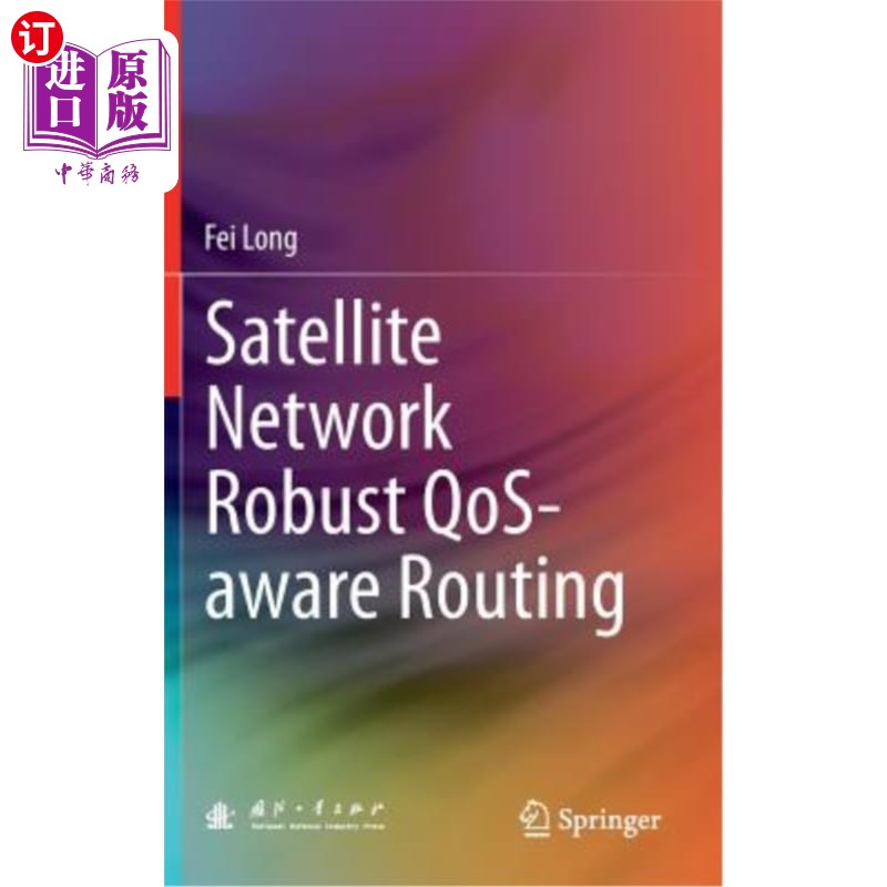 海外直订Satellite Network Robust Qos-Aware Routing 卫星鲁棒Qos感知路由