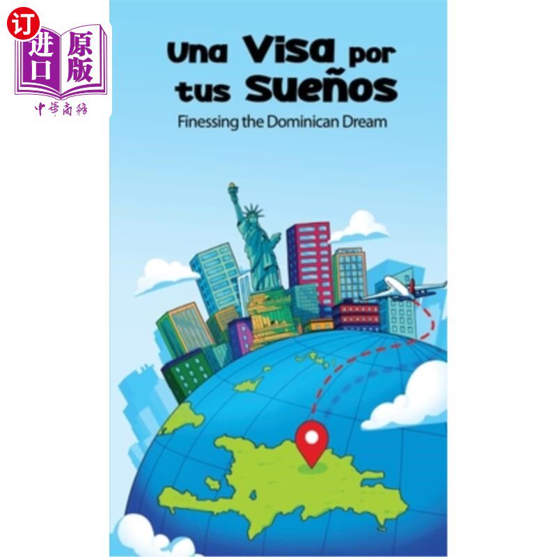 海外直订Una Visa Por Tus Sue?os: Finessing the Dominican Dream 美国签证申请？os：完成多米尼加梦