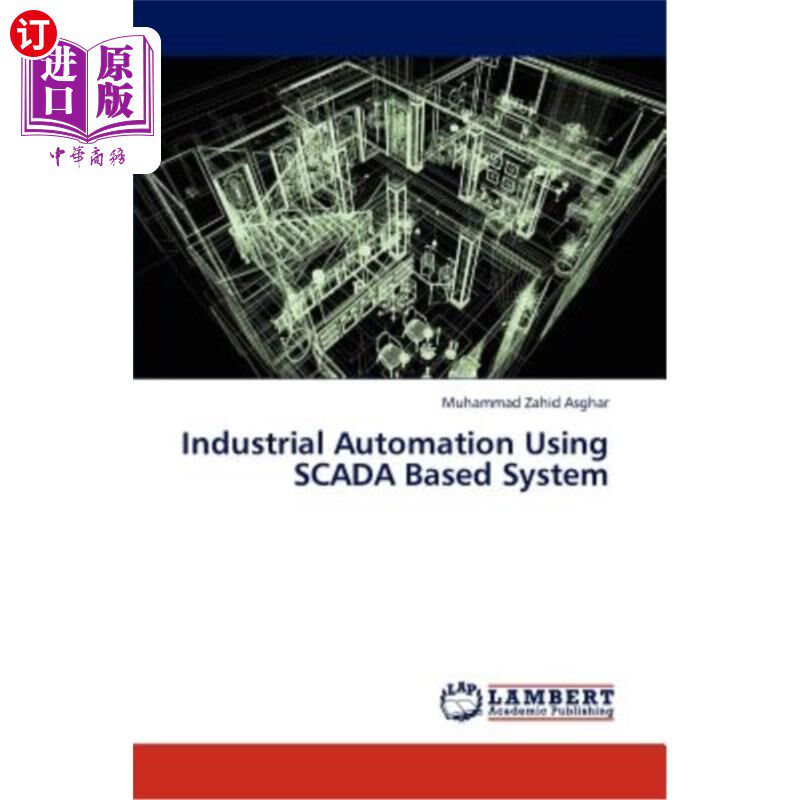 海外直订Industrial Automation Using Scada Based System 基于Scada系统的工业自动化