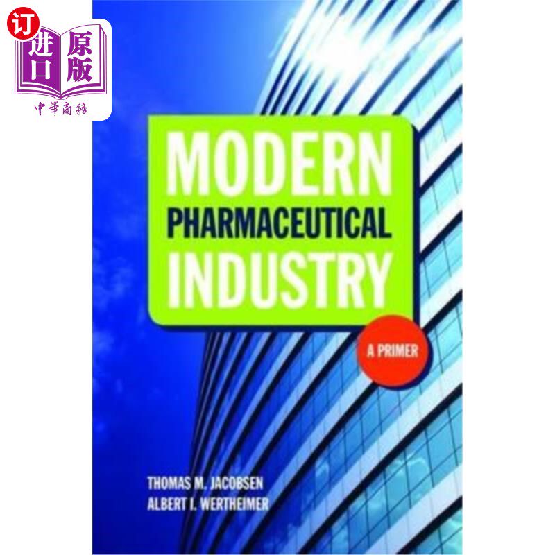 海外直订医药图书Modern Pharmaceutical Industry: A Primer: A Primer 现代制药工业：入门：入门