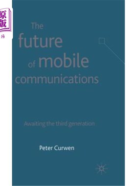 海外直订The Future of Mobile Communications: Awaiting the Third Generation 移动通信的未来:等待第三代