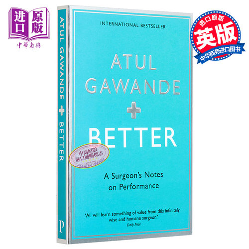 阿图医生 医生的精进 从仁心仁术到追求卓越 英文原版 Better A Surgeon's Notes on Performance Atul Gawande【中商原版】