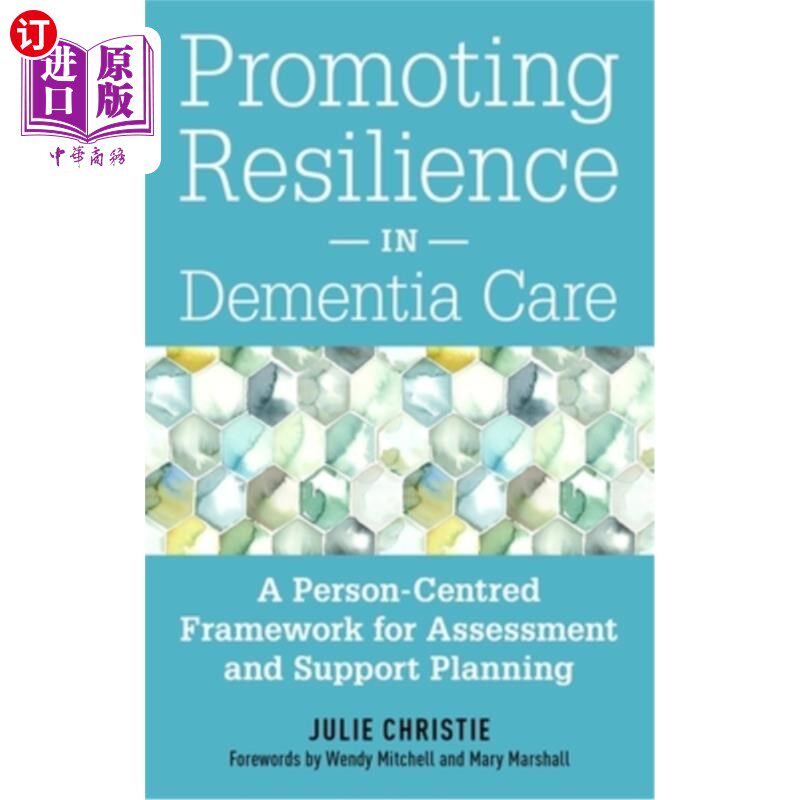 海外直订医药图书Promoting Resilience in Dementia Care: A Person-Centred Framework for Assessment 促进痴呆症护理的复