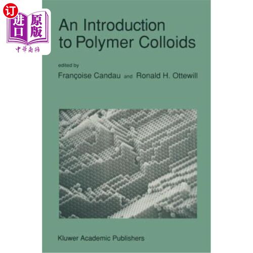 海外直订An Introduction to Polymer Colloids 聚合物胶体简介