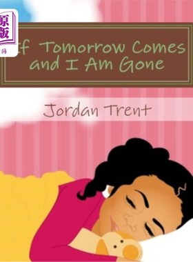 海外直订If Tomorrow Comes and I Am Gone 如果明天来了，我却不在了