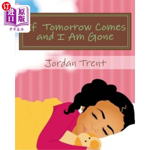 海外直订If Tomorrow Comes and I Am Gone 如果明天来了，我却不在了