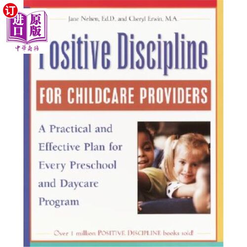 海外直订Positive Discipline for Childcare Providers: A Practical and Effective Plan for  为儿童保育提供者提供积极的