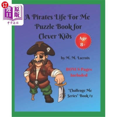 海外直订A Pirates Life for Me Puzzle Book for Clever Kids: Challenge Me Series Book #2 一个海盗的生活为我的聪明孩子