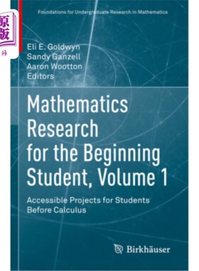 海外直订Mathematics Research for the Beginning Student, Volume 1: Accessible Projects fo Mathematic