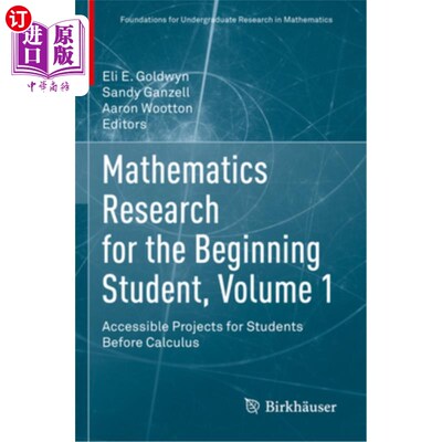 海外直订Mathematics Research for the Beginning Student, Volume 1: Accessible Projects fo Mathematic