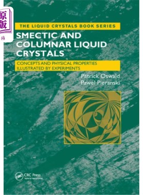 海外直订Smectic and Columnar Liquid Crystals: Concepts and Physical Properties Illustrat 蒙晶和柱状液晶:概念和物理