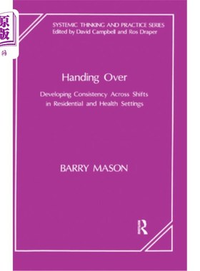 海外直订医药图书Handing Over: Developing Consistency Across Shifts in Residential and Health Set 移交:在住宅和卫生