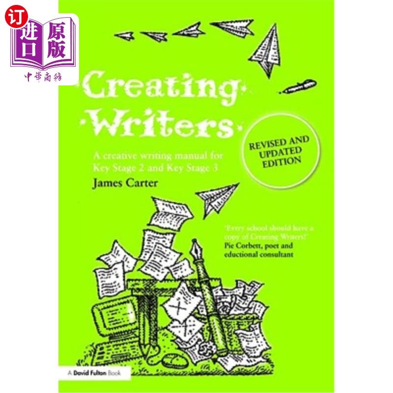 海外直订Creating Writers: A Creative Writing Manual for Schools 创作作家：学校的创作手册