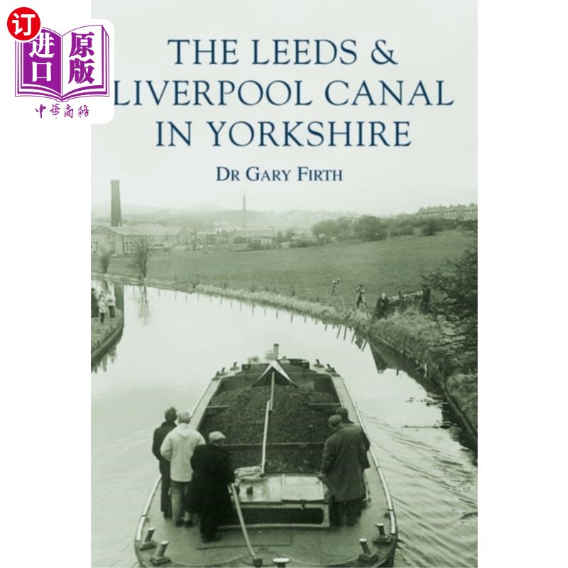 海外直订Leeds and Liverpool Canal in Yorkshire: Images o... 约克郡的利兹和利物浦运河:英格兰的形象