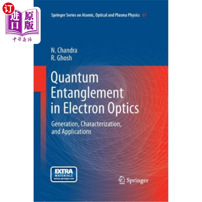 海外直订Quantum Entanglement in Electron Optics: Generation, Characterization, and Appli 电子光学中的量子纠缠：产生