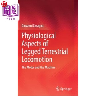 Motor Aspects Locomotion 海外直订Physiological and 步行地面运动 Legged Machin 生理学方面： Terrestrial the The