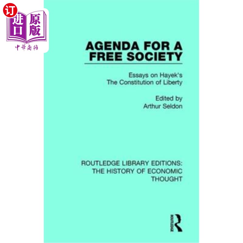 海外直订Agenda for a Free Society: Essays on Hayek's the Constitution of Liberty 自由社会议程:哈耶克的《自由宪法》