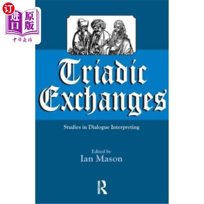 海外直订Triadic Exchanges: Studies in Dialogue Interpreting 三合一交流:对话口译研究