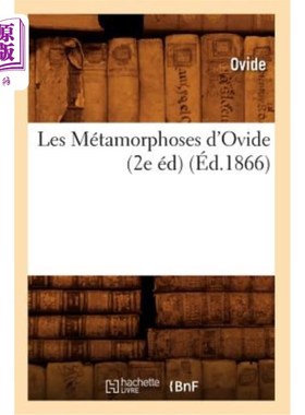 海外直订法语 Les Métamorphoses d'Ovide (2e éd) (éd.1866) 奥维德的变形(第二版)(1866版)