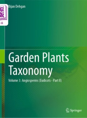 海外直订Garden Plants Taxonomy: Volume 2: Angiosperms (Eudicots) 园林植物分类:第2卷:被子植物