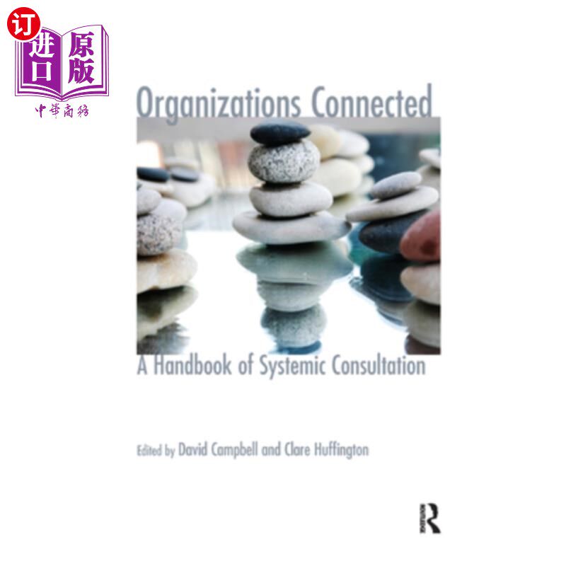 海外直订Organizations Connected: A Handbook of Systemic Consultation 联系的组织:系统咨询手册