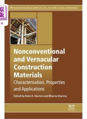 海外直订Nonconventional and Vernacular Construction Materials: Characterisation, Propert