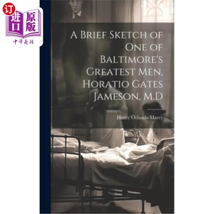 巴尔 Brief Greatest Baltimore 摩最伟大 M.D Men 人物之一 Gates One Jameson Sketch 海外直订A 霍 Horatio