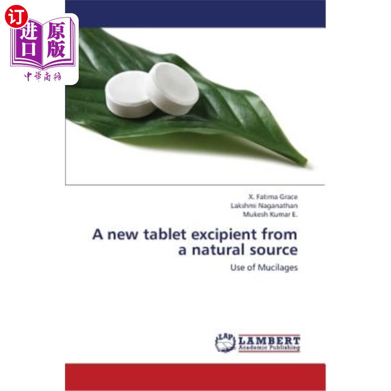 海外直订医药图书A New Tablet Excipient from a Natural Source 一种天然来源的新型片剂赋形剂