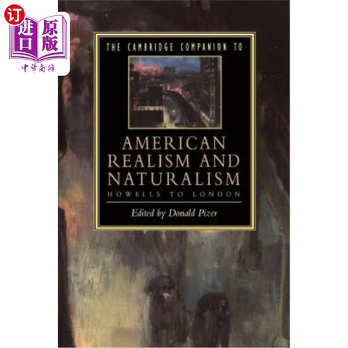 海外直订The Cambridge Companion to American Realism and Naturalism: From Howells to Lond 美国现实主义与自然主义的剑