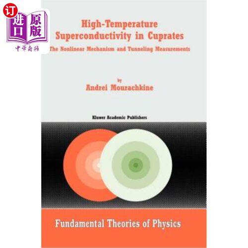 海外直订High-Temperature Superconductivity in Cuprates: The Nonlinear Mechanism and Tunn 铜的高温超导:非线性机理和隧穿