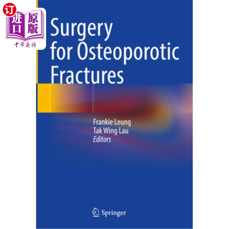 海外直订医药图书Surgery for Osteoporotic Fractures 骨质疏松性骨折的外科治疗