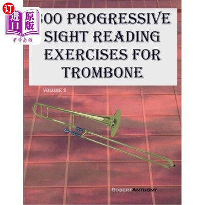 海外直订300 Progressive Sight Reading Exercises for Trombone: Volume 2 300渐进视读练习长号：卷2